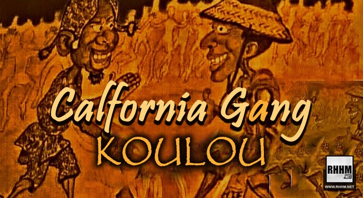 CALIFORNIA GANG - KOULOU (2020)