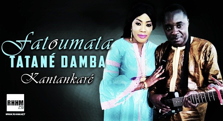 FATOUMATA TATANÉ DAMBA - KANTANKARÉ (2020)