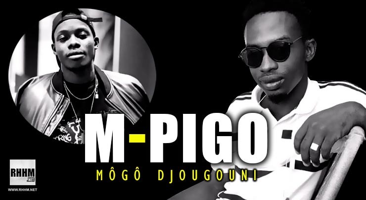 M-PIGO - MÔGÔ DJOUGOUNI (2020)