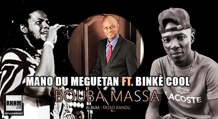 MANO DU MEGUETAN Ft. BINKÈ COOL - BOUBA MASSA (2020)