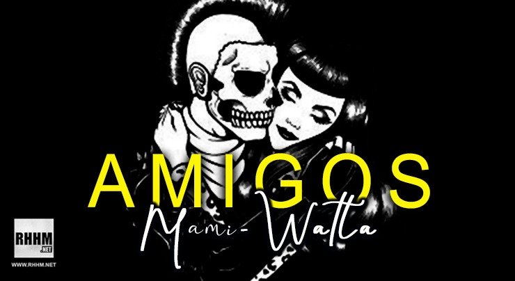 AMIGOS - MAMI-WATTA (2020)