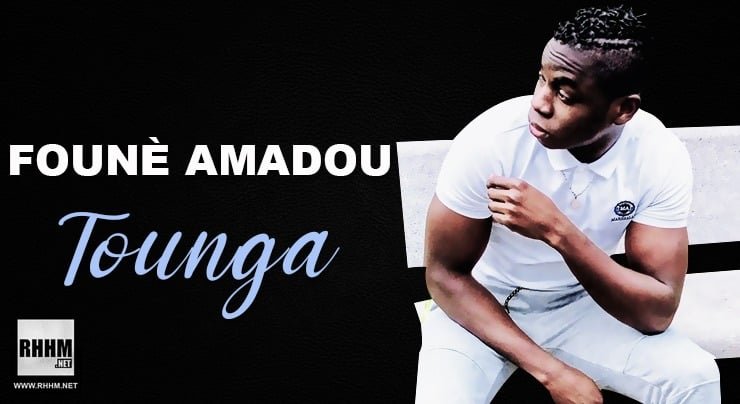 FOUNÈ AMADOU - TOUNGA (2020)