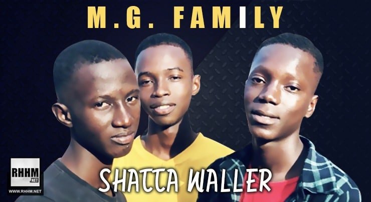 M.G. FAMILY - SHATTA WALLER (2020)