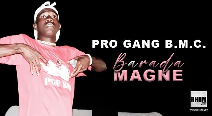 PRO GANG B.M.C. - BARADA MAGNE (2020)