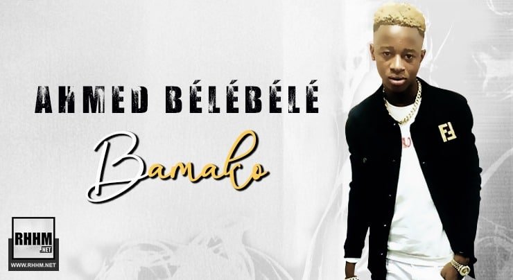AHMED BÉLÉBÉLÉ - BAMAKO (2020)
