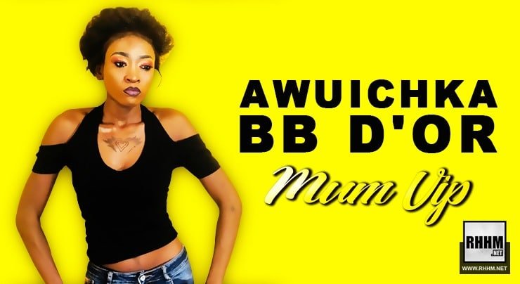 AWUICHKA BB D'OR - MUM VIP (2020)