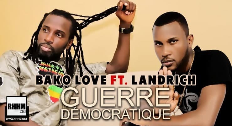 BAKO LOVE Ft. LANDRICH - GUERRE DÉMOCRATIQUE (2020)