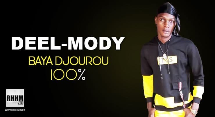 DEEL_MODY - BAYA DJOUROU 100% (2020) DEEL_MODY - BAYA DJOUROU 100% (2020)