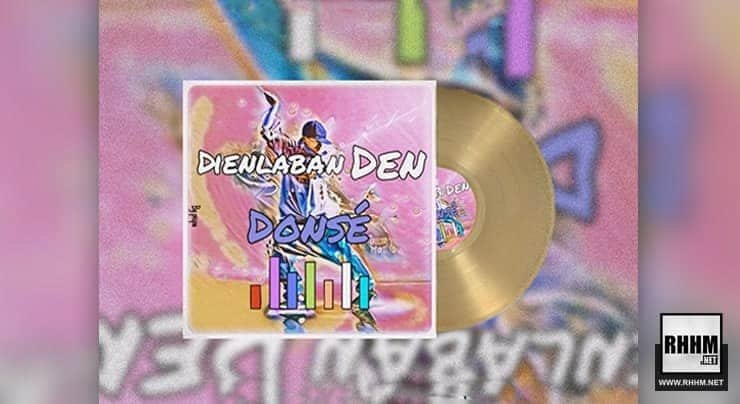 DIENLABAN DEN - DONSÉ (2020)