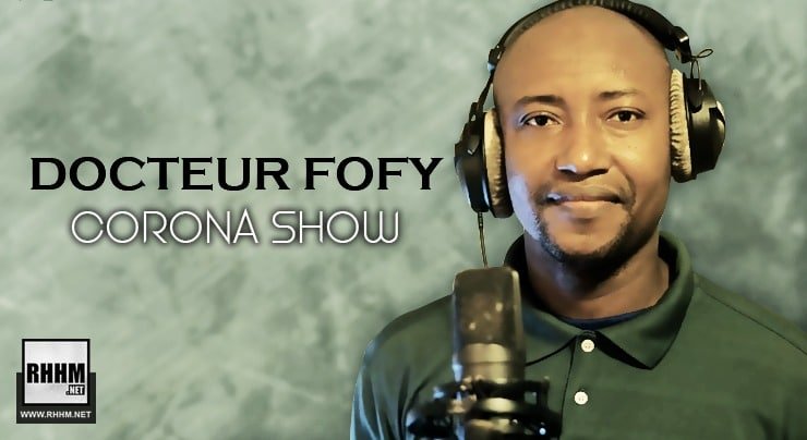 DOCTEUR FOFY - CORONA SHOW (2020)