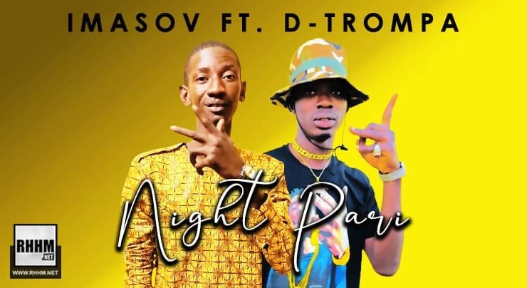 IMASOV Ft. D-TROMPA - NIGHT PARI (2020)