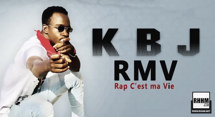 KBJ - RMV RAP C'EST MA VIE (2020)