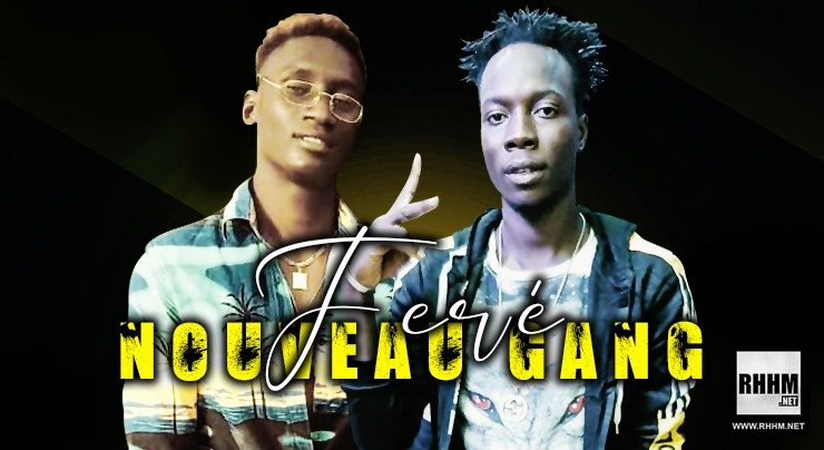 NOUVEAU GANG - FERÉ (2020)