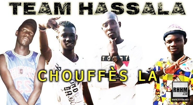 TEAM HASSALA - CHOUFFÈS LA (2020)