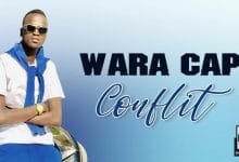 WARA CAPI - CONFLIT (2020)