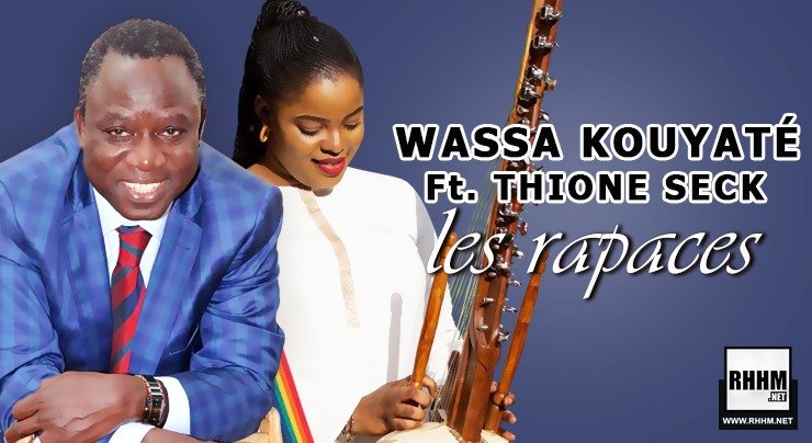WASSA KOUYATÉ Ft. THIONE SECK - LES RAPACES (2020)