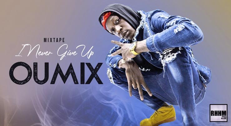 OUMIX - I NEVER GIVE UP (Mixtape 2021) - Couverture