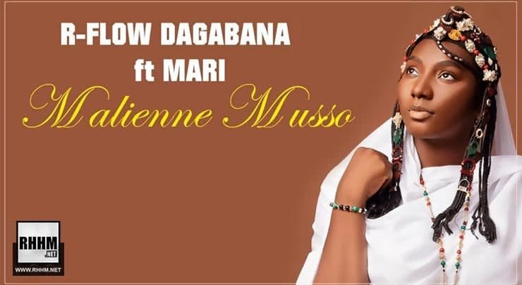 R-FLOW DAGABANA Ft. MARI - MALIENNE MUSSO (2021)