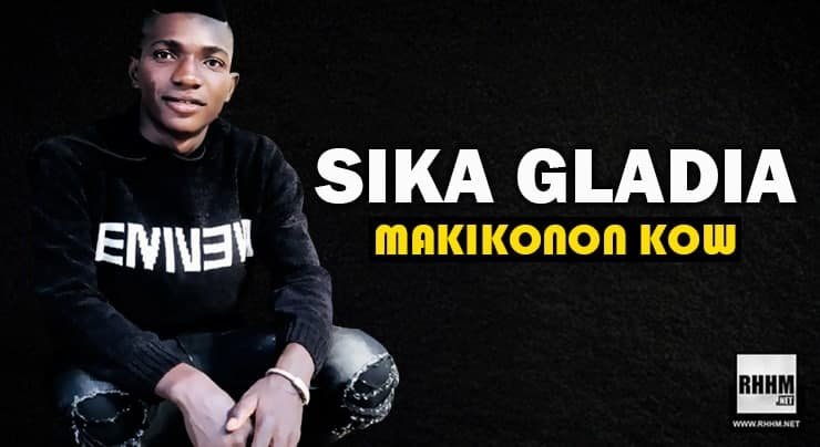SIKA GLADIA - MAKIKONON KOW (2021)