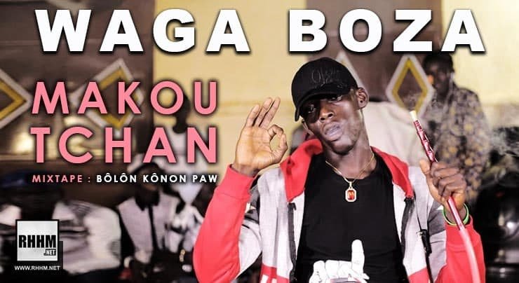 WAGA BOZA - MAKOU TCHAN (2021)