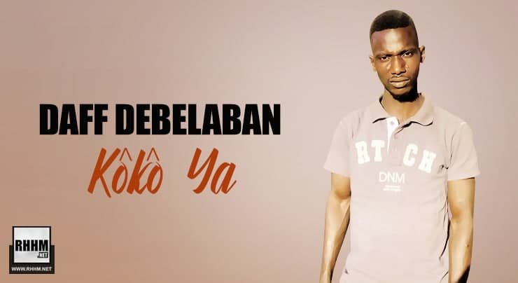 DAFF DEBELABAN - KÔKÔ YA (2021)