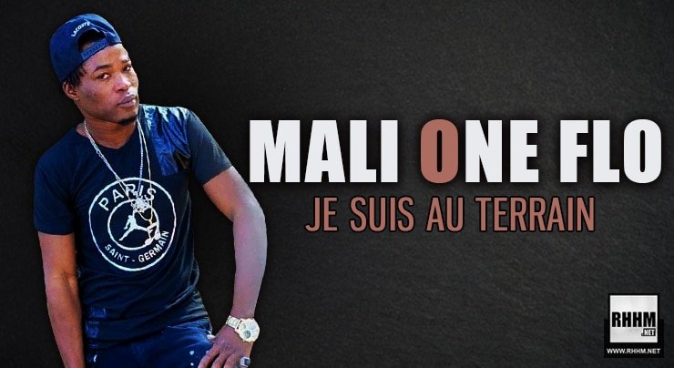 MALI ONE FLO - JE SUIS AU TERRAIN (2021)
