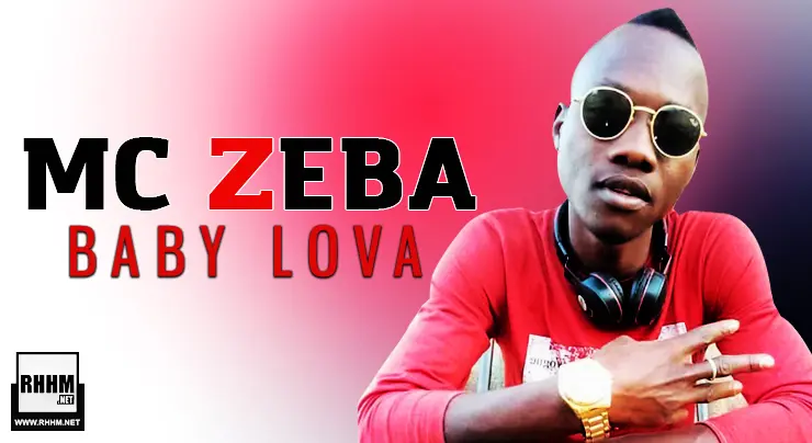 MC ZEBA - BABY LOVA (2021)