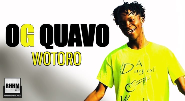 OG QUAVO - WOTORO (2021)