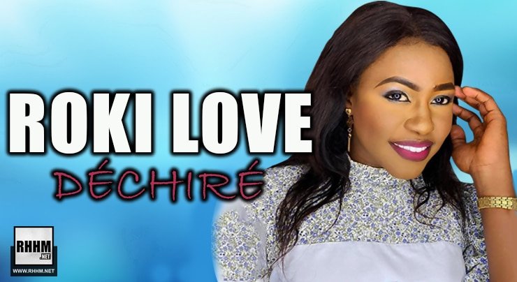 ROKI LOVE - DÉCHIRÉ (2021)