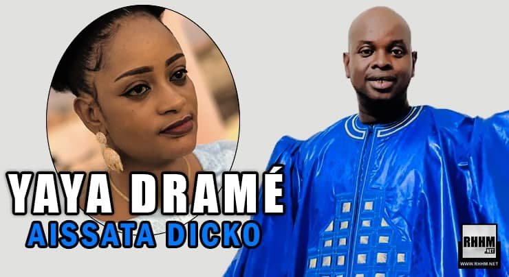 YAYA DRAMÉ - AISSATA DICKO (2021)