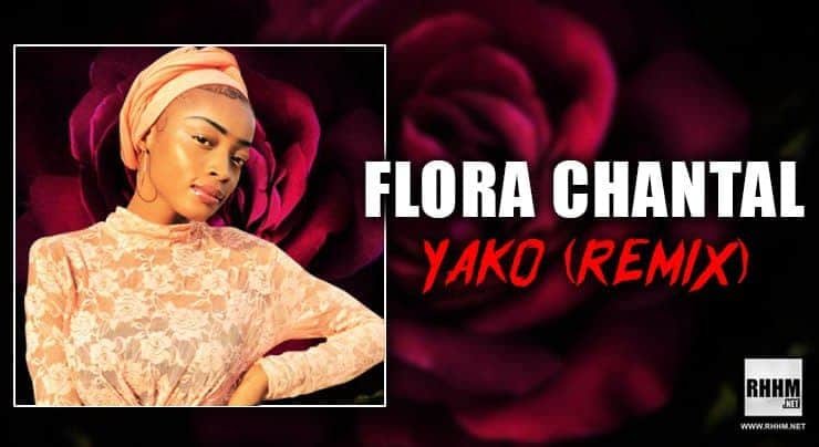 FLORA CHANTAL - YAKO (REMIX) (2021)