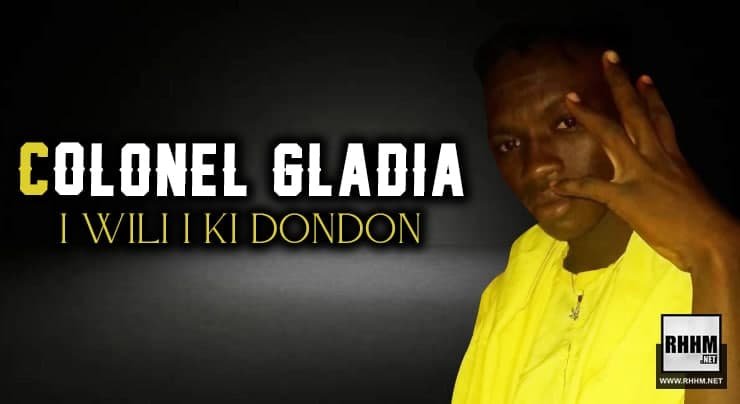 COLONEL GLADIA - I WILI I KI DONDON (2021)