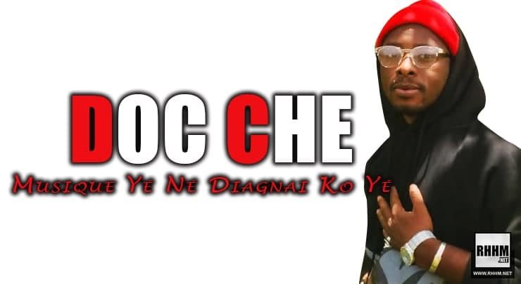 DOC CHE - MUSIQUE YÉ NE DIAGNAI KO YÉ (2021)