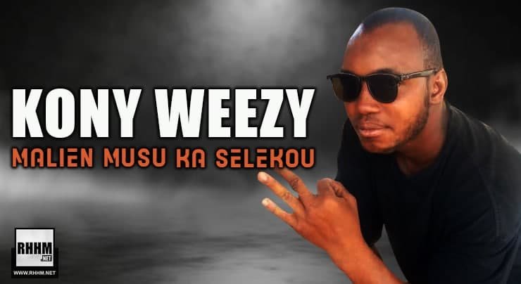 KONY WEEZY - MALIEN MUSU KA SELEKOU (2021)