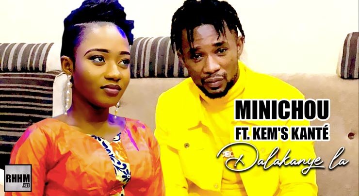 MINICHOU Ft. KEM'S KANTÉ - DALAKANYE (2021) MINICHOU Ft. KEM'S KANTÉ - DALAKANYE (2021)