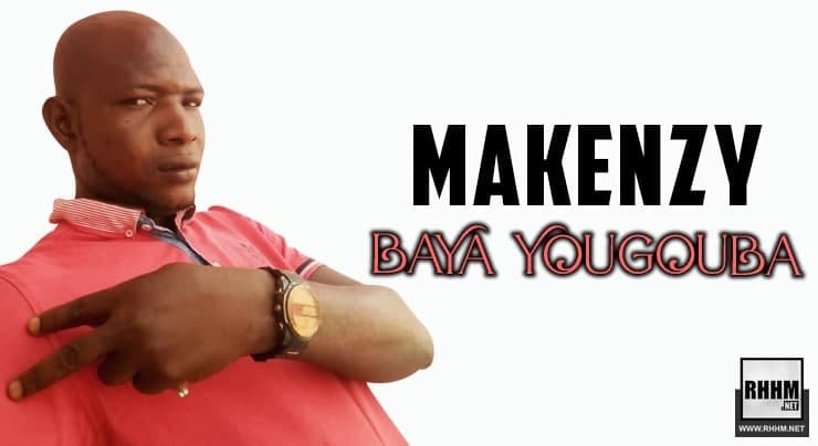 MAKENZY - BAYA YOUGOUBA (2021)
