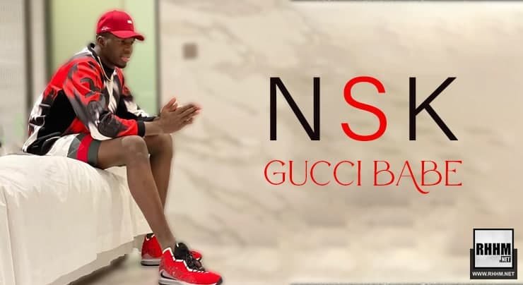 NSK - GUCCI BABE (2021)