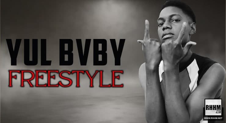 YUL BVBY - FREESTYLE (2021)