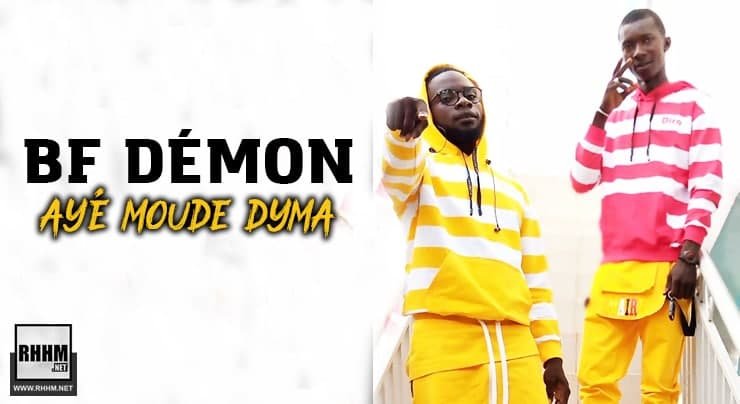 BF DÉMON - AYÉ MOUDE DYMA (2021)