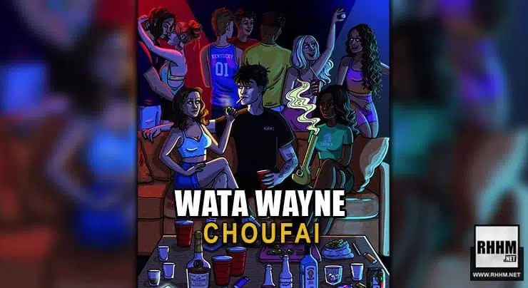 WATA WAYNE - CHOUFAI (2021)