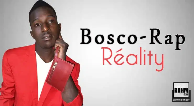Bosco-rap - Réality (2021)