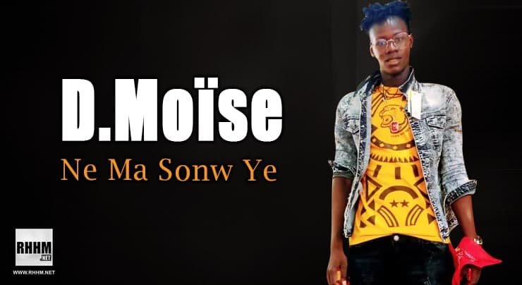 D.Moïse - Ne Ma Sonw Ye (2022)