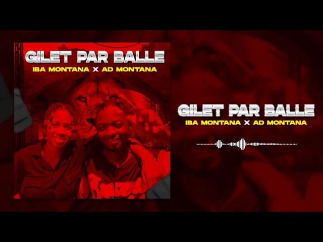 Iba Montana Feat. AD Montana – Gilet Par Balle (Officiel 2023)