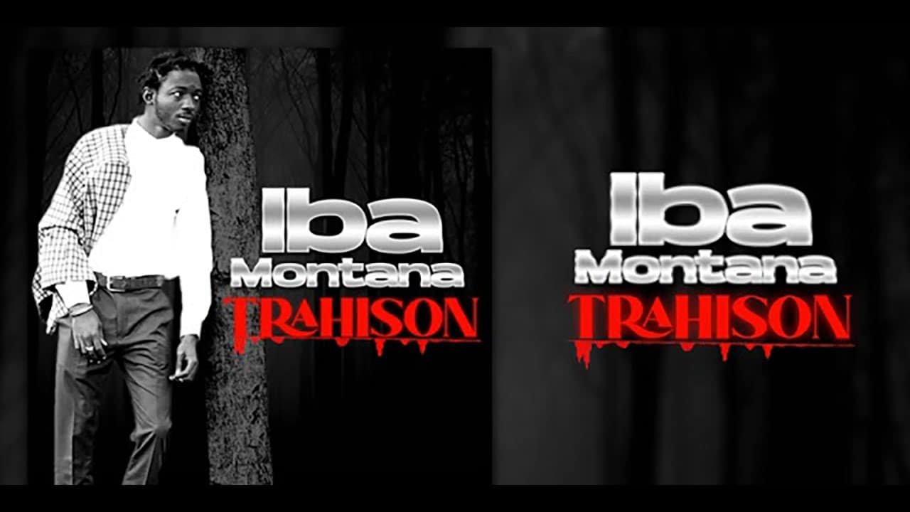 Iba Montana - Trahison (Son)