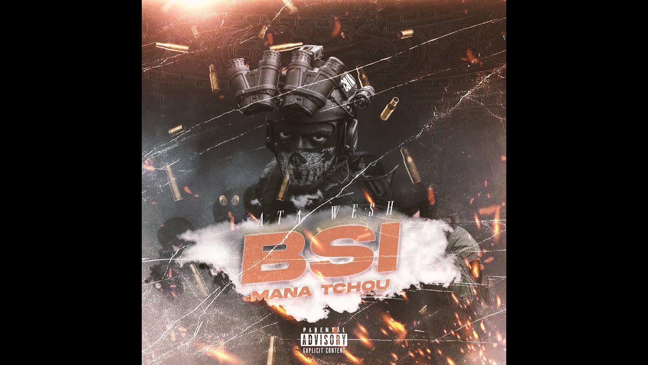 Ata Wesh - BSI Mana Tchoun (Officiel 2022)