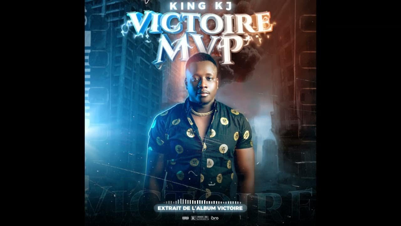 King KJ - Victoire MVP (Son) King KJ - Victoire MVP (Officiel 2022)