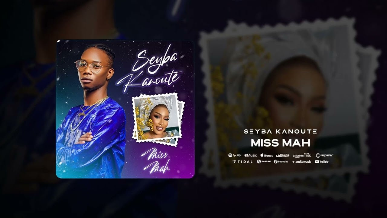 Seyba Kanouté - Miss Mah (Officiel 2023)