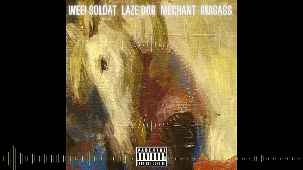 Weei Soldat Feat. Laze Dor Méchant et Magass - Soh Dan Soh (Officiel 2023)