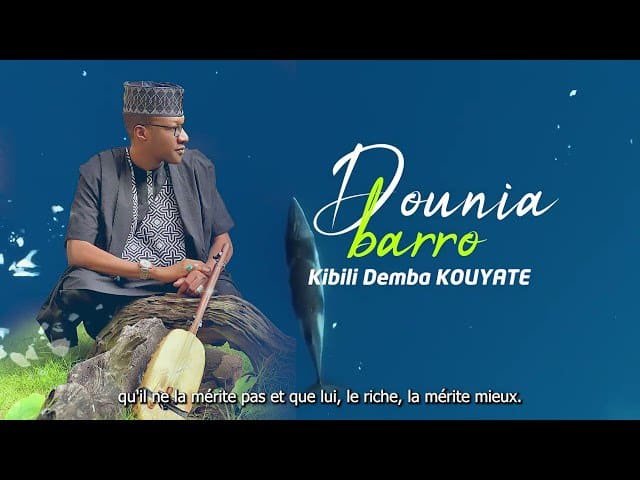 Kibili Demba Kouyaté - Dounia Baro (Son)